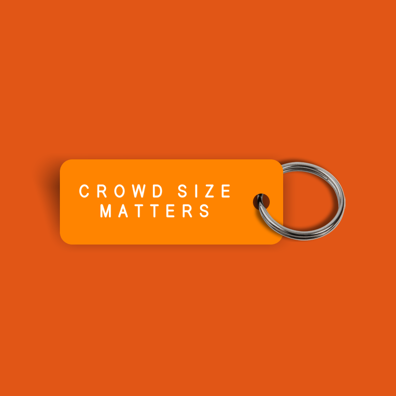 CROWD SIZE MATTERS Keytag (2024-08-09)