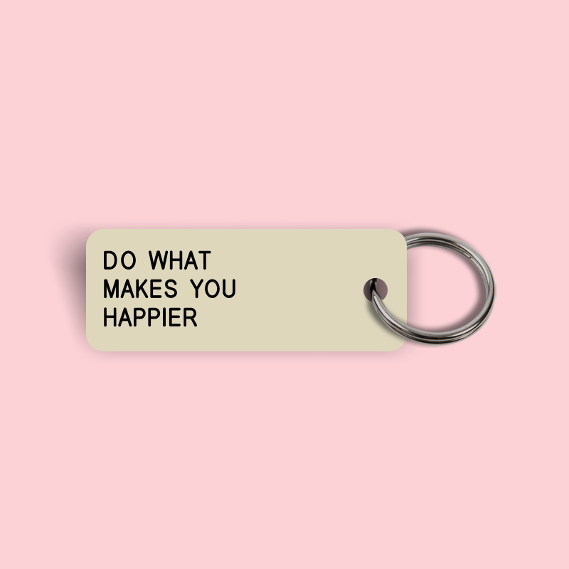 DO WHAT MAKES YOU HAPPIER Keytag (2023-06-26)