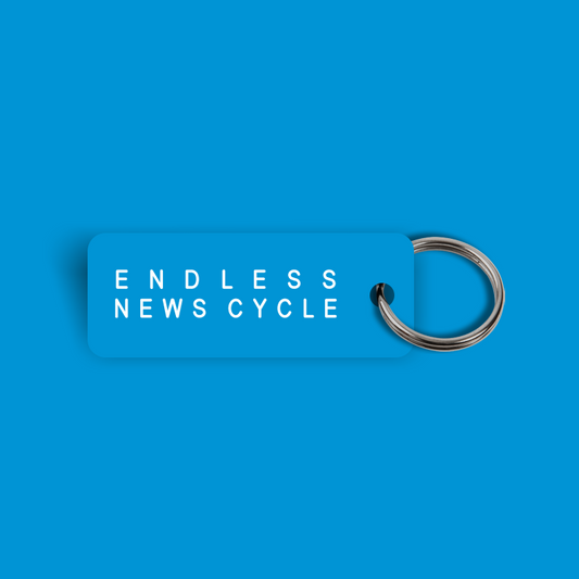 ENDLESS NEWS CYCLE Keytag (2024-09-16)