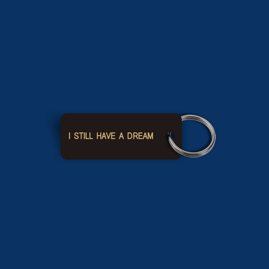 I STILL HAVE A DREAM Keytag (2026-01-19)