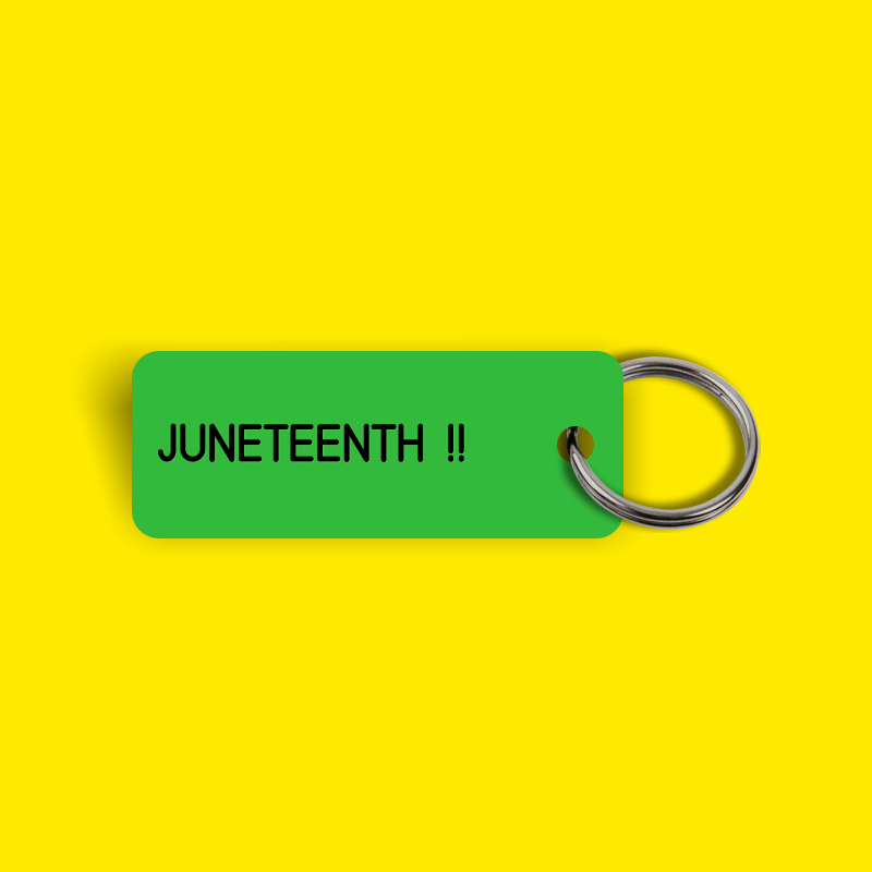 JUNETEENTH !! Keytag (2024-06-19)