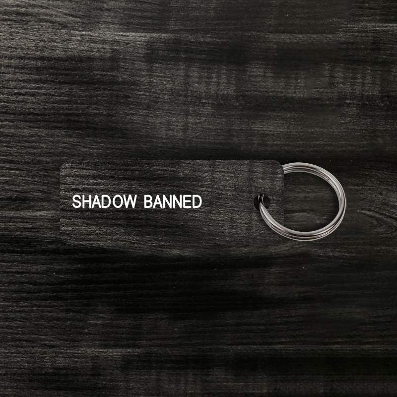 SHADOW BANNED Keytag (2024-02-01)