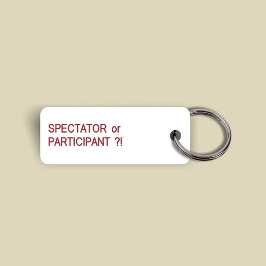 SPECTATOR or PARTICIPANT ?! Keytag (2022-06-03)