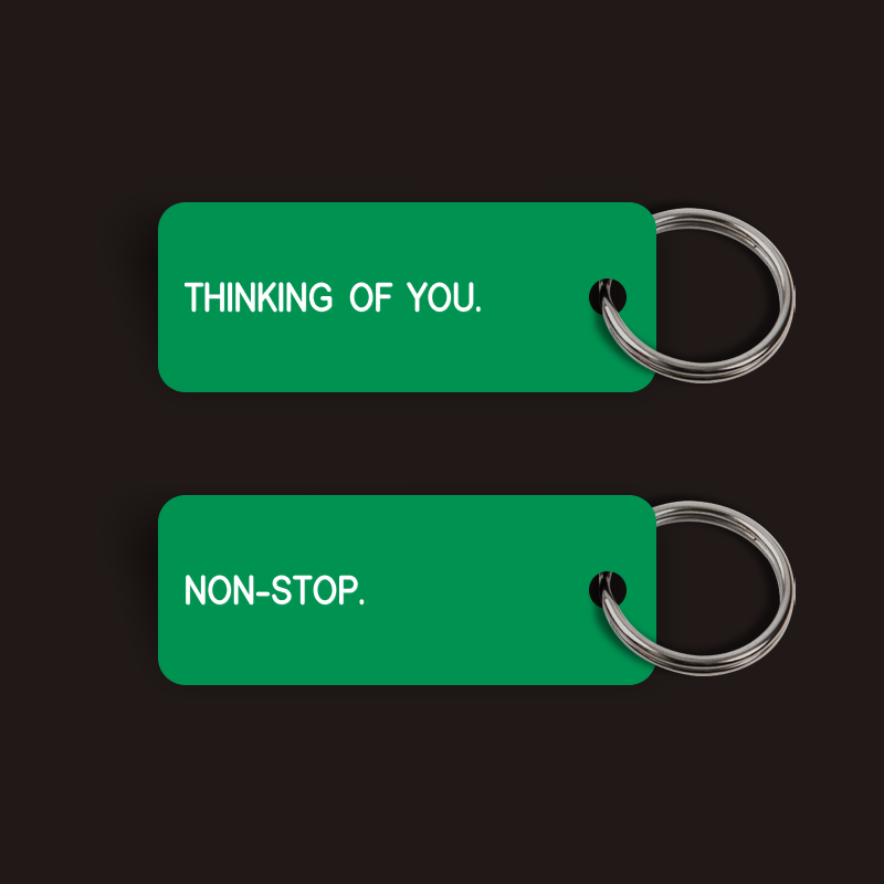 THINKING OF YOU. NON-STOP. Keytag (2024-01-03)
