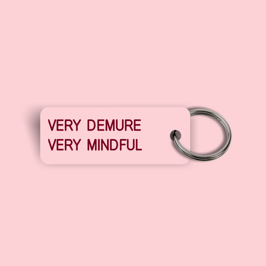 VERY DEMURE VERY MINDFUL Keytag (2024-08-17)