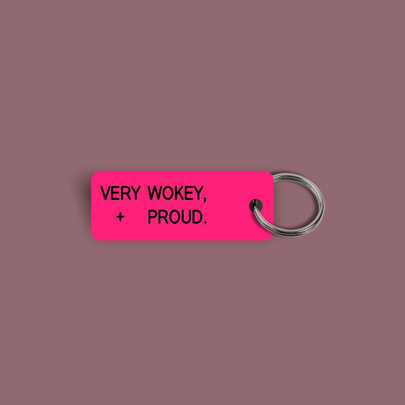 VERY WOKEY, + PROUD. Keytag (2025-02-13)