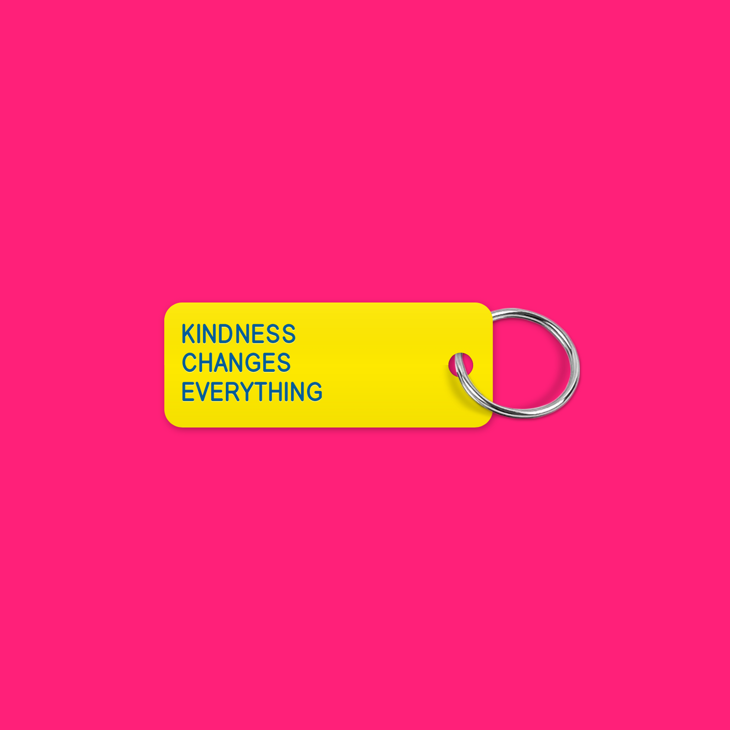 KINDNESS
CHANGES
EVERYTHING keytag mockup