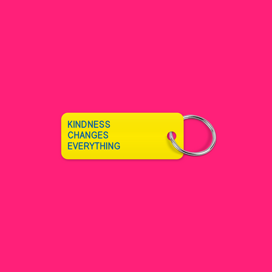 KINDNESS
CHANGES
EVERYTHING keytag mockup