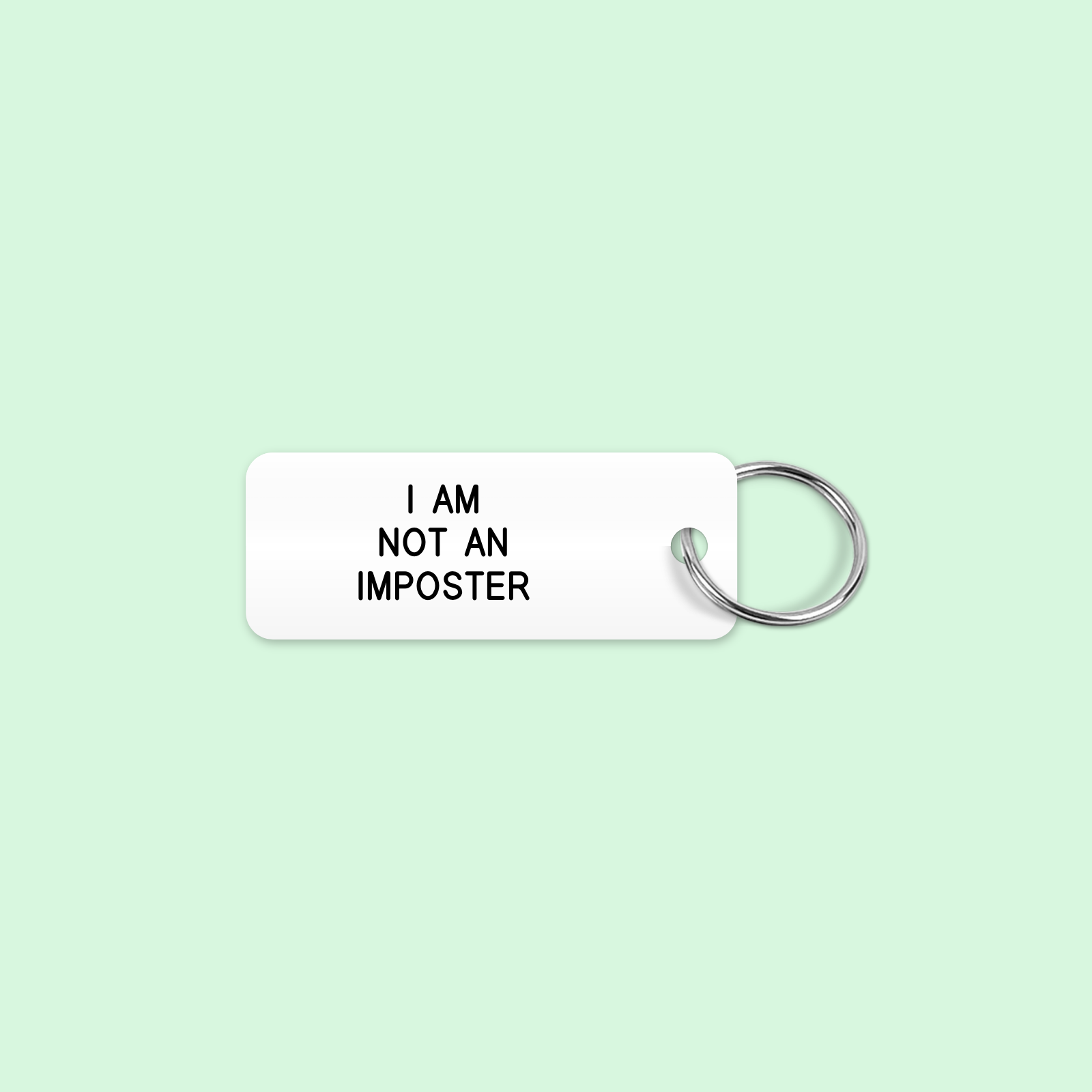 I AM
NOT AN
IMPOSTER keytag mockup