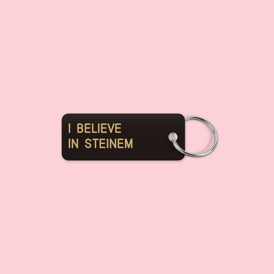 I BELIEVE
IN STEINEM keytag mockup