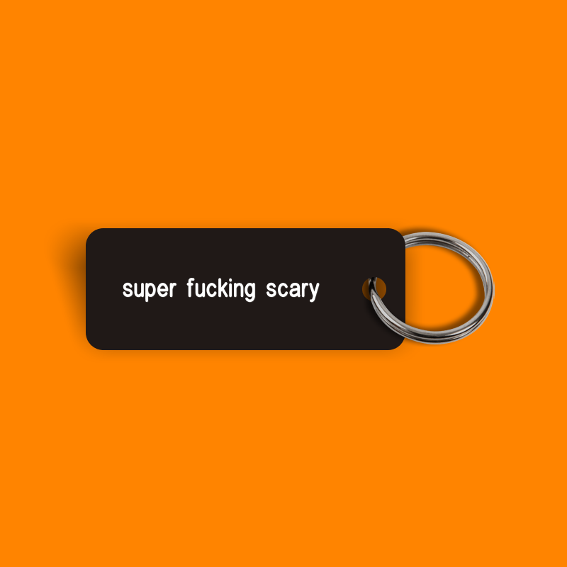 super fucking scary Keytag (2024-10-31)