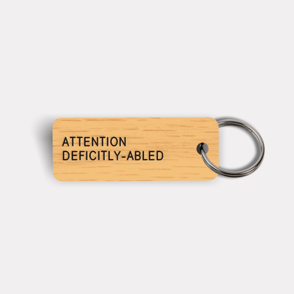 ATTENTION DEFICITLY-ABLED Keytag