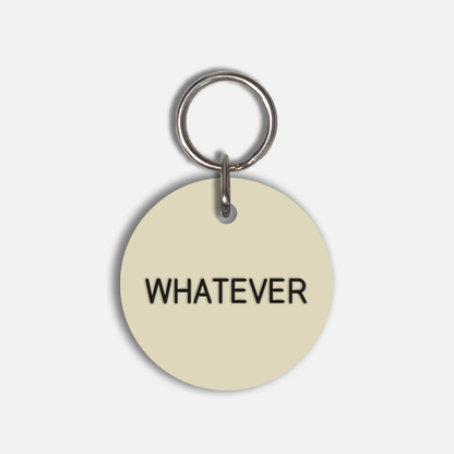 WHATEVER Large Pet Tag
