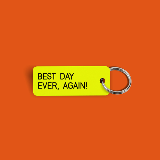 BEST DAY EVER, AGAIN! Keytag (2022-01-10)