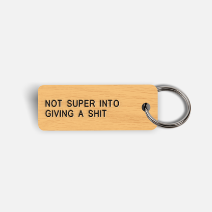 NOT SUPER INTO GIVING A SHIT Keytag