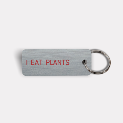 I EAT PLANTS Keytag