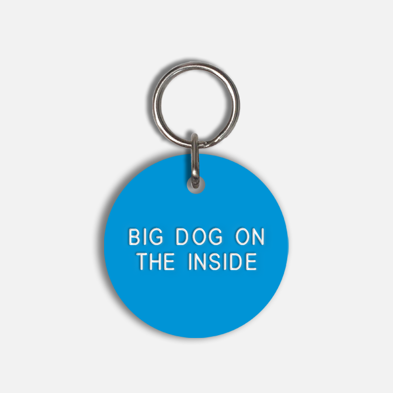 BIG DOG ON THE INSIDE Large Pet Tag