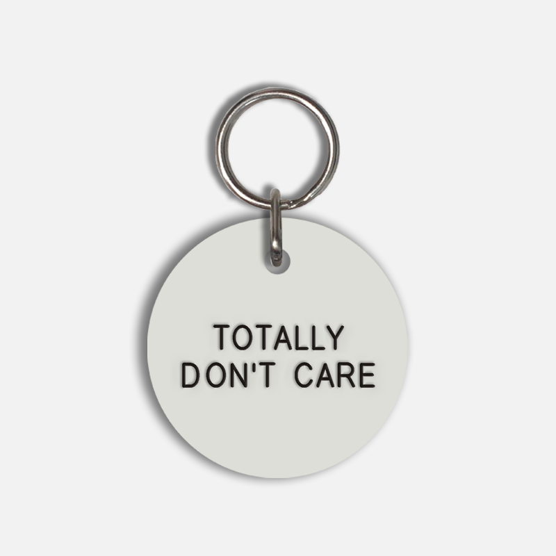 TOTALLY DON'T CARE Large Pet Tag