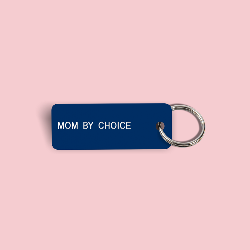 MOM BY CHOICE Keytag (2022-05-19)
