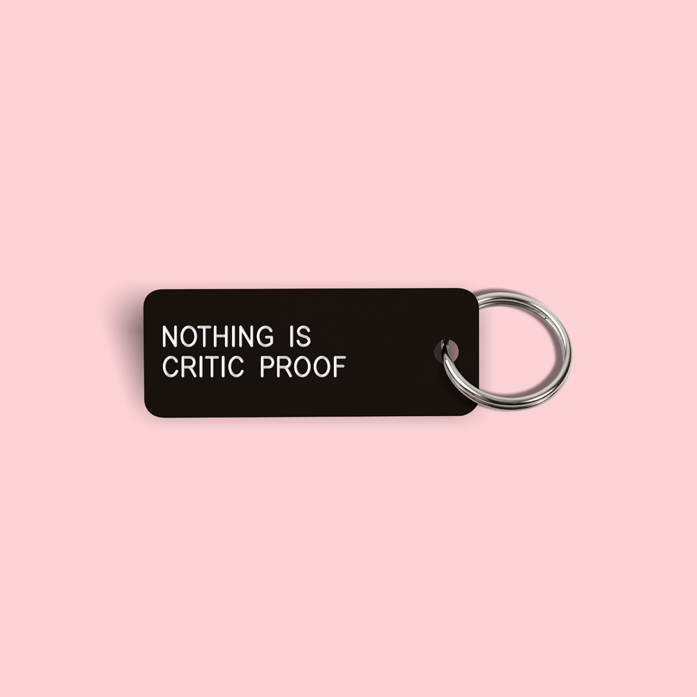 NOTHING IS CRITIC PROOF Keytag (2021-12-23)