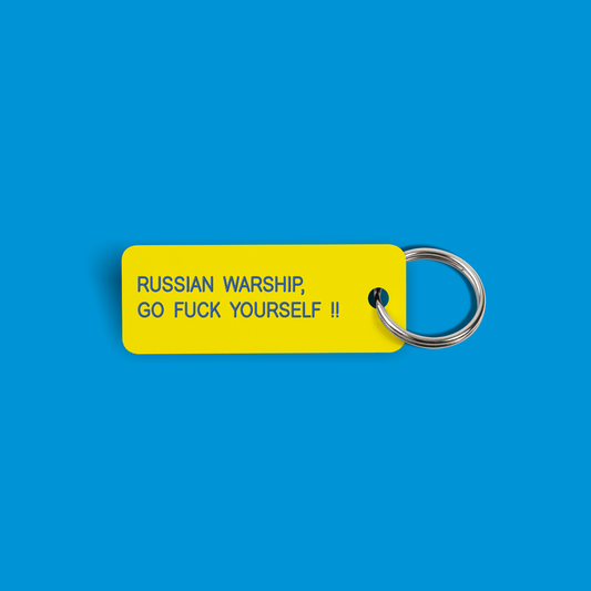 RUSSIAN WARSHIP, GO FUCK YOURSELF !! Keytag (2022-02-25)