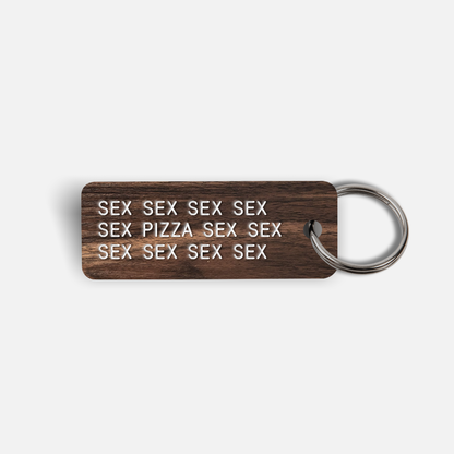 SEX SEX...PIZZA...SEX SEX Keytag
