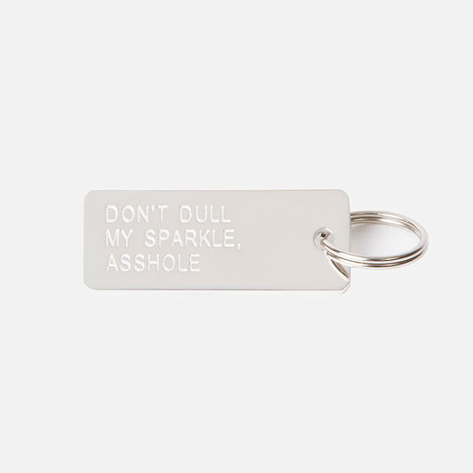 DON’T DULL MY SPARKLE Sterling Silver Keytag
